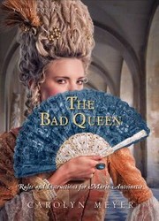 Cover of The Bad Queen by Carolyn Meyer