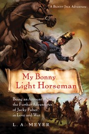 Cover of My Bonny Light Horseman (Bloody Jack #6) by Louis A. Meyer
