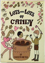 Front cover of Lots and lots of candy by Carolyn Meyer