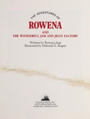 Front cover of The adventures of Rowena and the wonderful jam and jelly factory by Rowena Jaap