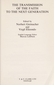 Front cover of The Transmission of the faith to the next generation by Virgilio P. Elizondo