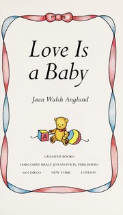 Front cover of Love is a baby by Joan Walsh Anglund