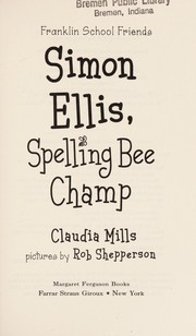 Cover of Simon Ellis, spelling bee champ by Claudia Mills