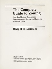 Front cover of The complete guide to zoning by Dwight H. Merriam