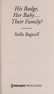 Front cover of His badge, her baby ... their family? by Stella Bagwell