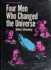Front cover of Four men who changed the Universe by Robert Silverberg