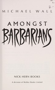 Cover of Amongst barbarians by Michael Wall