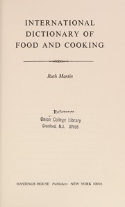 Front cover of International dictionary of food and cooking by Ruth Marion Somers Martin