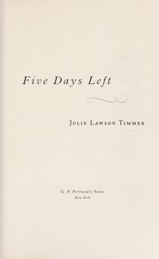 Cover of Five days left by Julie Lawson Timmer