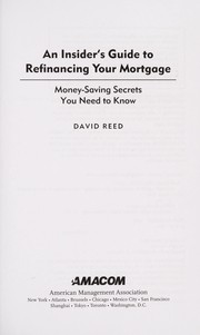 Front cover of An insider's guide to refinancing your mortgage by Reed, David