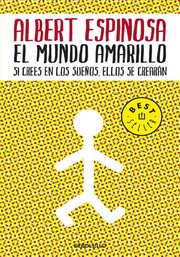 Front cover of El mundo amarillo by Albert Espinosa