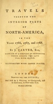 Cover of Travels through the interior parts of North America, in the years 1766, 1767, and 1768 by Jonathan Carver