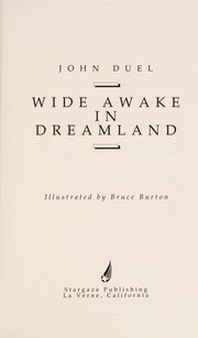 Front cover of Wide awake in dreamland by John Duel
