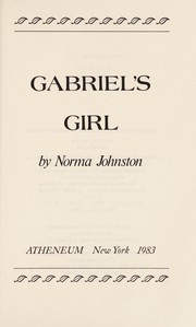 Front cover of Gabriel's Girl by Norma Johnston