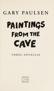 Cover of Paintings from the cave by Gary Paulsen