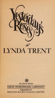 Front cover of Yesterday's Roses by Lynda Trent
