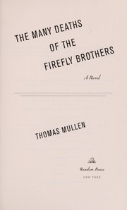 Front cover of The many deaths of the Firefly Brothers by Thomas Mullen