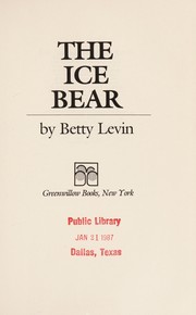 Cover of The ice bear by Betty Levin