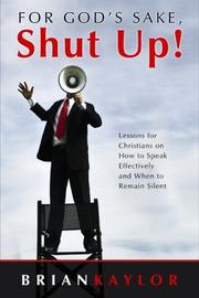 Cover of For God's Sake, Shut Up! by Brian Kaylor