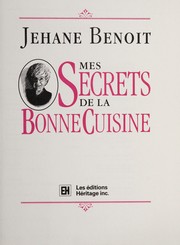 Front cover of Mes secrets de la bonne cuisine by Jehane Benoit