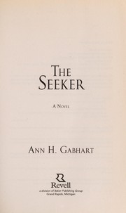 Front cover of The seeker by Ann H. Gabhart
