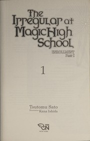 Cover of The irregular at Magic High School by Satō, Tsutomu (Comic book author)