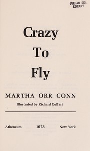 Cover of Crazy to fly by Martha Orr Conn