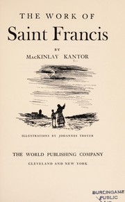 Cover of The work of Saint Francis by MacKinlay Kantor