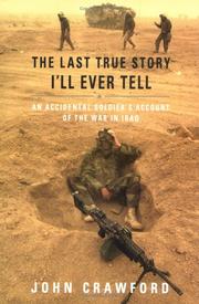Front cover of The last true story I'll ever tell by John Crawford