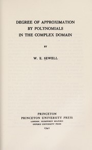 Front cover of Degree of approximation by polynomials in the complex domain by W. E. Sewell