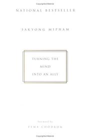 Cover of Turning the Mind Into an Ally by Sakyong Mipham