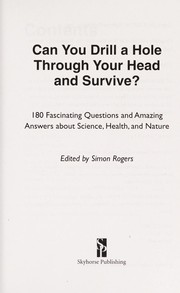 Front cover of Can you drill a hole through your head and survive? by Simon Rogers