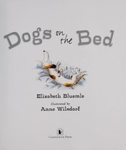 Front cover of Dogs on the bed by Elizabeth Bluemle