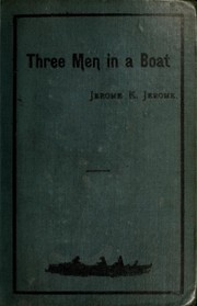 Front cover of Three Men in a Boat (to say nothing of the dog) by Jerome Klapka Jérôme