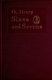 Cover of Sixes and Sevens by O. Henry