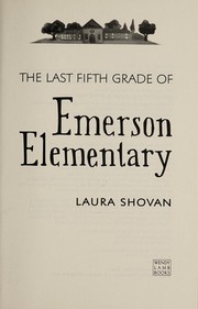 Front cover of The last fifth grade of Emerson Elementary by Laura Shovan