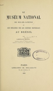 Front cover of Le  Muséum national de Rio-de-Janeiro et son influence sur les sciences naturelles au Brésil by Ladisláu de Souza Mello e Netto