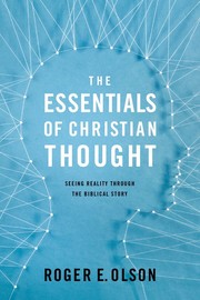 Front cover of The Essentials of Christian Thought by Roger E. Olson