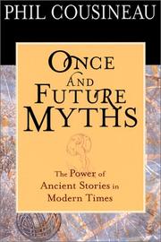 Front cover of Once and Future Myths by Phil Cousineau
