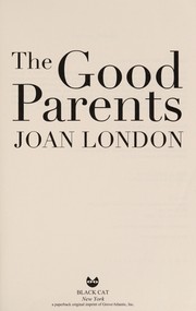 Front cover of The Good Parents by Joan London