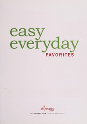 Front cover of Easy everyday favorites by Allrecipes.com, Inc