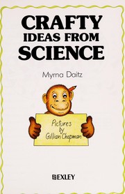 Front cover of Crafty Ideas from Science (Crafty Ideas) by Myrna Daitz
