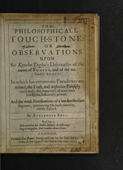 Front cover of The philosophicall touch-stone, or, Observations upon Sir Kenelm Digbie's Discourses of the nature of bodies and of the reasonable soule by Ross, Alexander