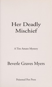 Cover of Her deadly mischief by Beverle Graves Myers