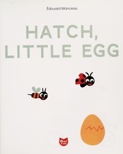 Cover of Hatch, little egg by Edouard Manceau
