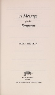 Cover of A message for the emperor by Mark Frutkin