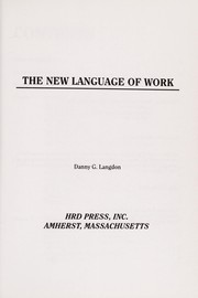 Front cover of The new language of work by Danny G. Langdon