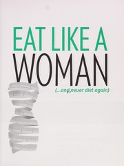 Cover of Eat like a woman (... and never diet again) by Staness Jonekos