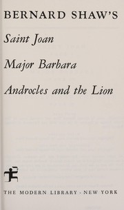 Front cover of Bernard Shaw's Saint Joan, Major Barbara, Androcles and the Lion by George Bernard Shaw