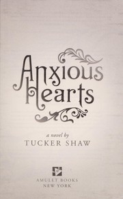 Cover of Anxious hearts by Tucker Shaw